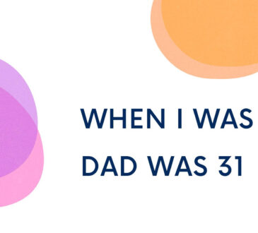 When I Was 8 My Dad Was 31