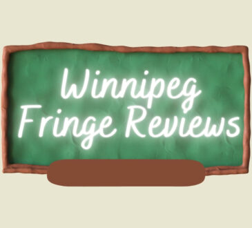Winnipeg Fringe Reviews