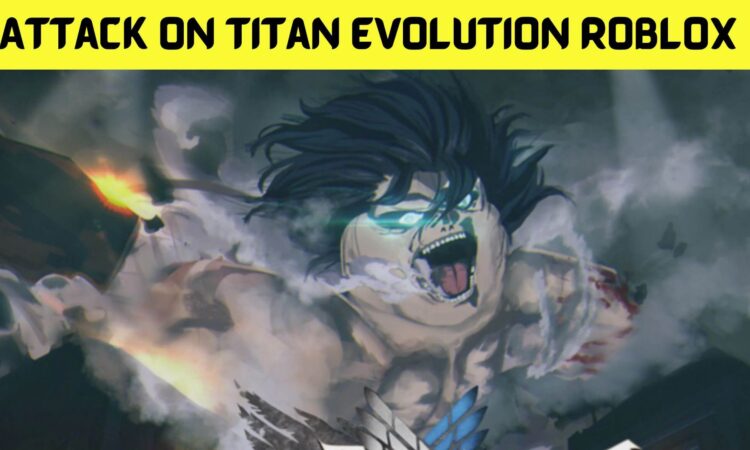 Attack on Titan Evolution Roblox