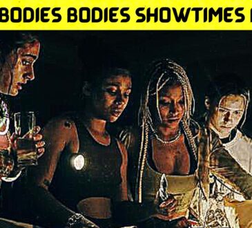 Bodies Bodies Bodies Showtimes Review