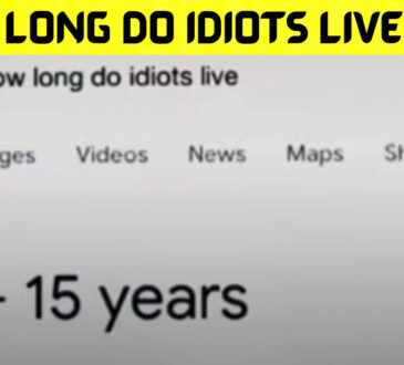 How Long Do Idiots Live 12-15