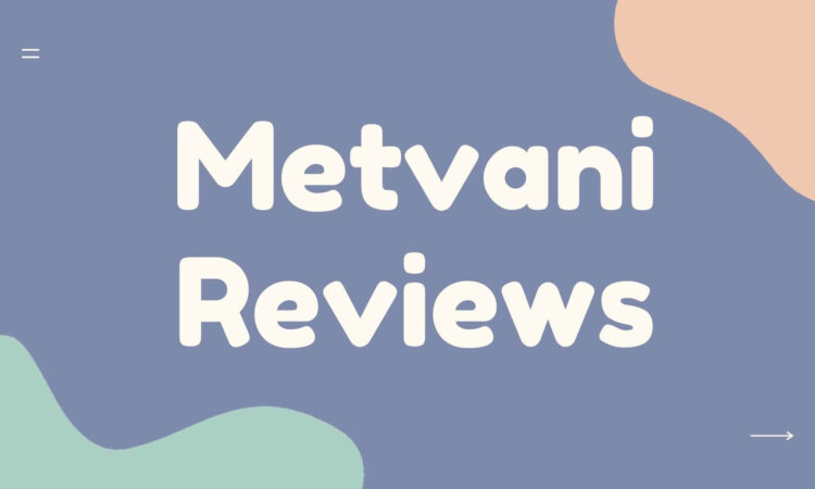 Metvani Reviews