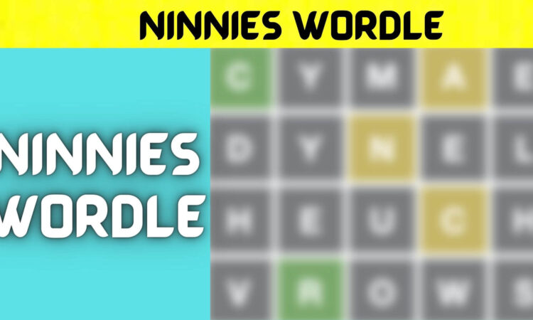 Ninnies Wordle