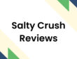 Salty Crush Reviews