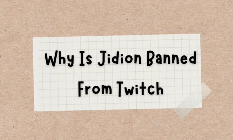 Why Is Jidion Banned From Twitch