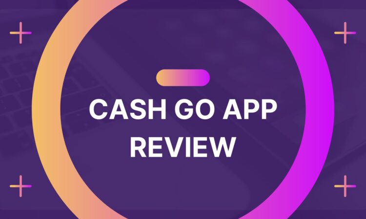 Cash GO App Review