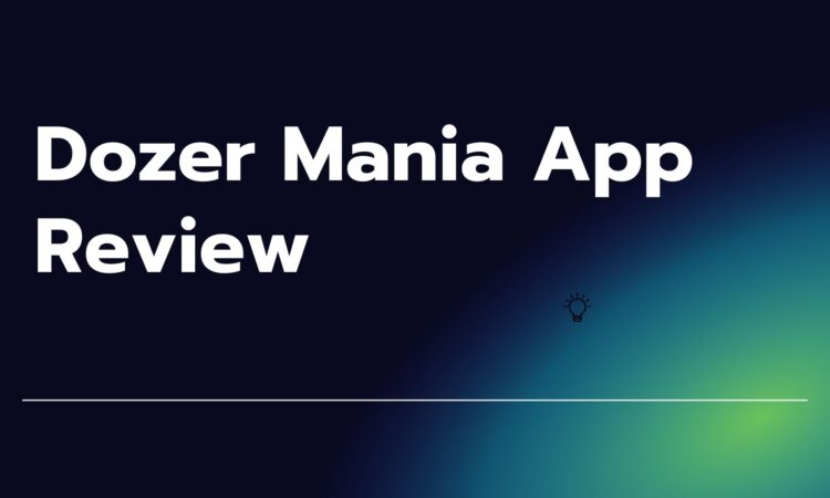 Dozer Mania App Review