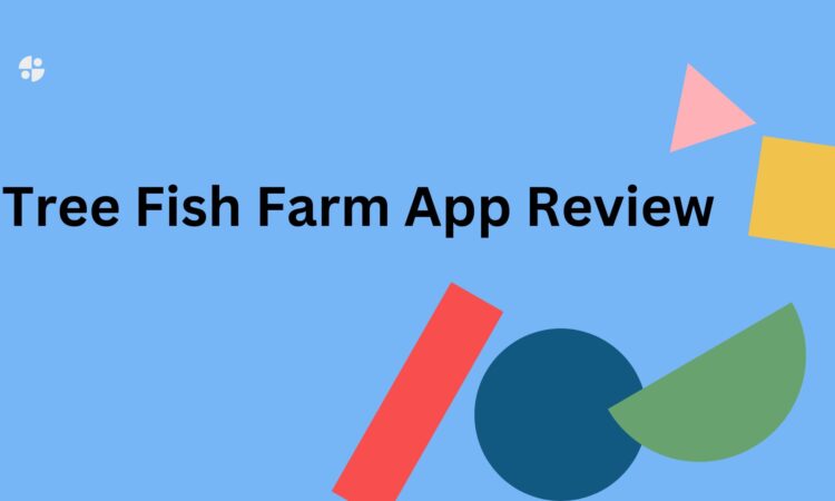 Tree Fish Farm App Review