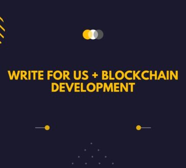 Write For Us + Blockchain Development