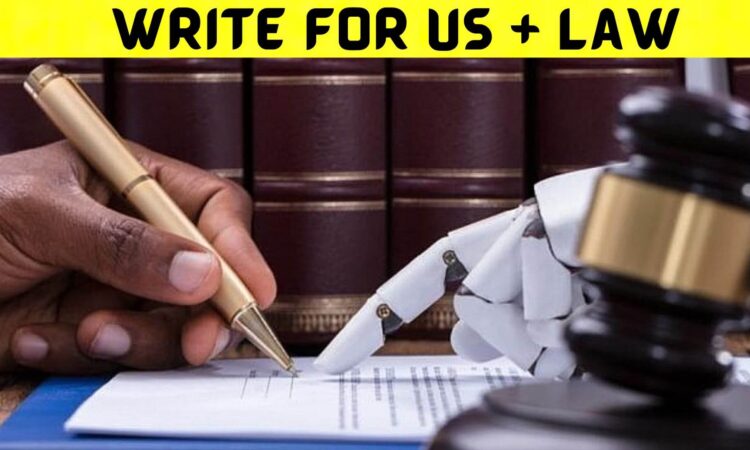 Write for Us + Law