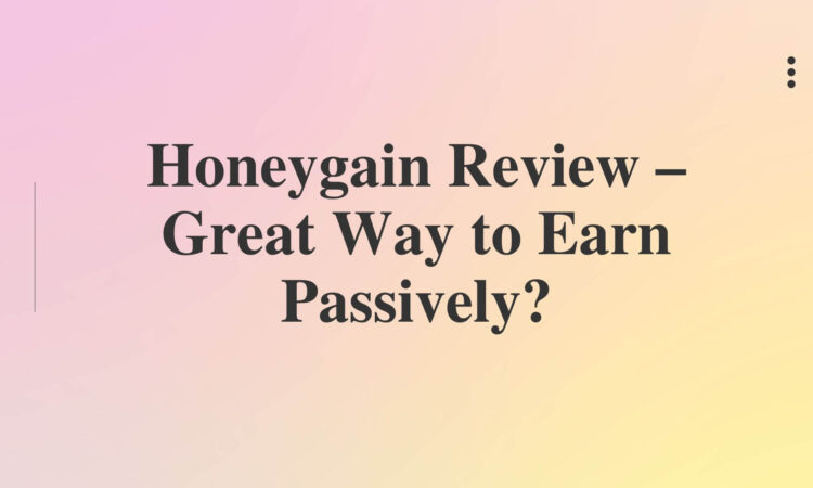Honeygain Review Great Way to Earn Passively