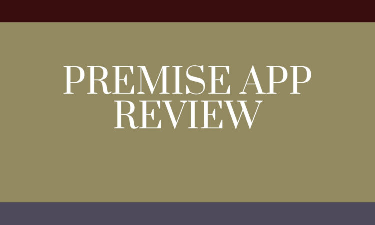 Premise App Review