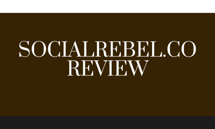 SocialRebel.co Review