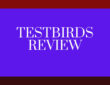 Testbirds Review
