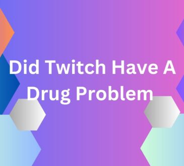 Did Twitch Have A Drug Problem