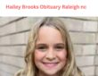 Hailey Brooks Obituary Raleigh Nc
