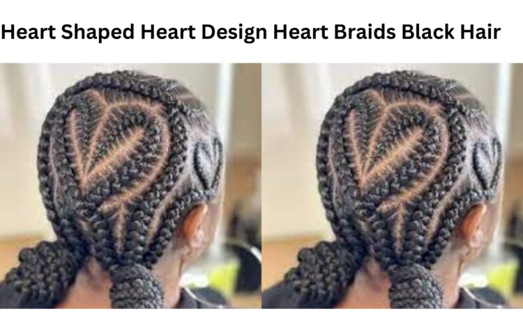 Heart Shaped Heart Design Heart Braids Black Hair