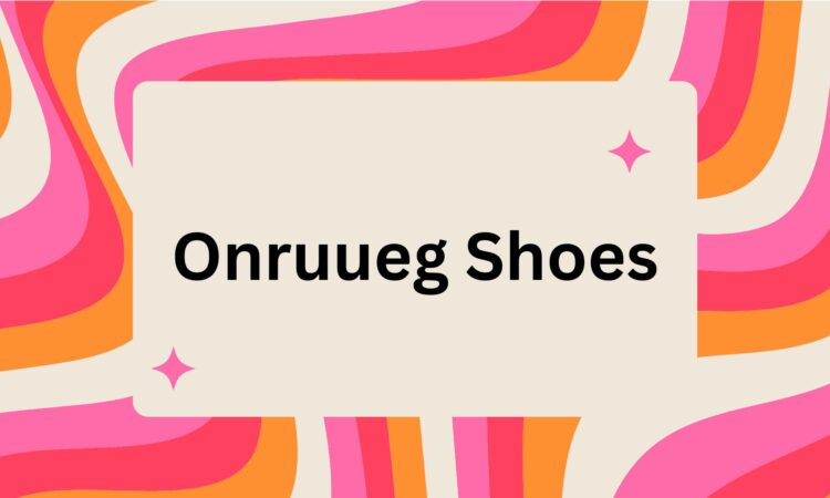 Onruueg Shoes